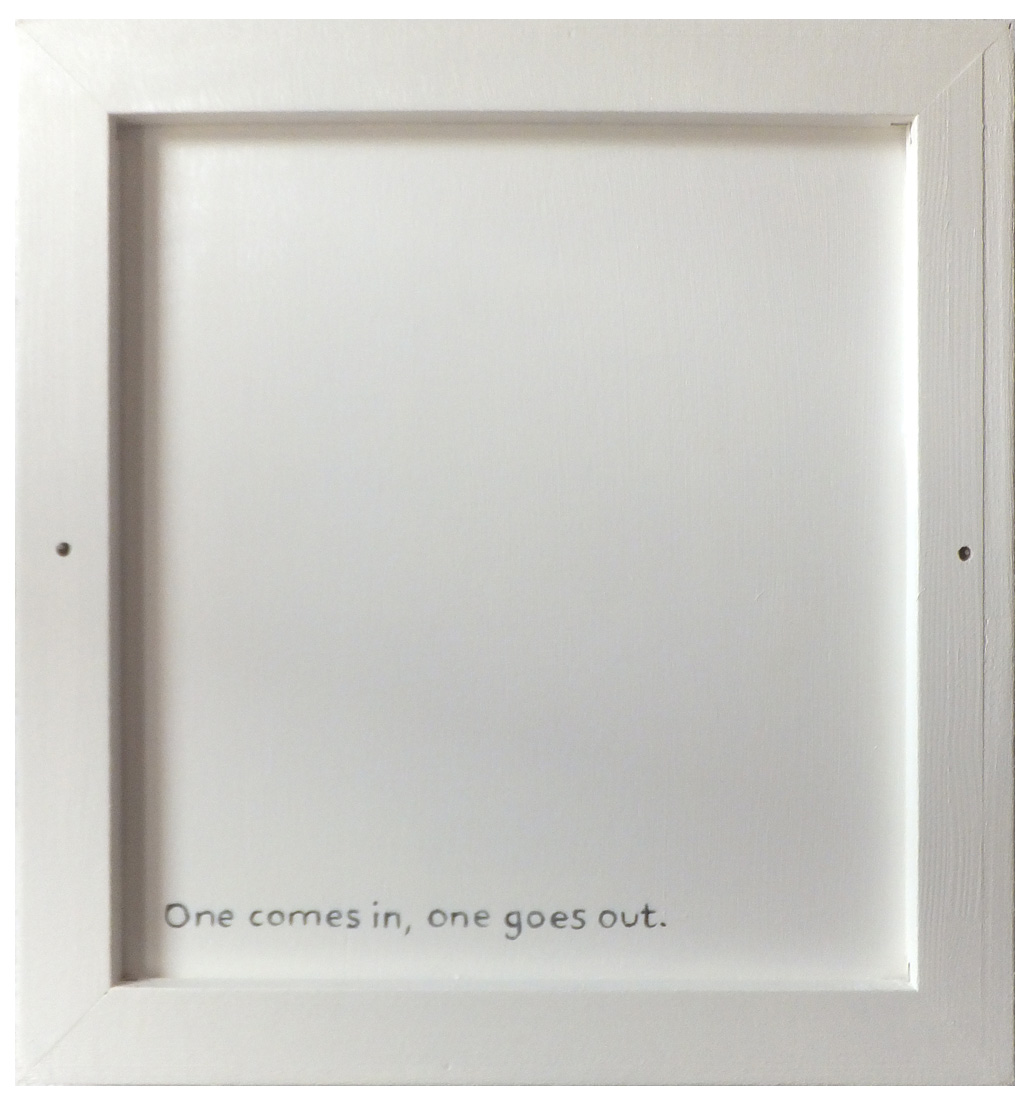 One comes in, one goes out.